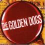 The Golden Dogs - Everything in 3 parts