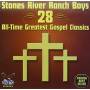 Stones River Ranch Boys - 28 All Time Greatest Gospel Classics