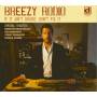Breezy Rodio - If It Aint Broke Dont Fix It