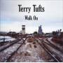 Terry Tufts - Walk on