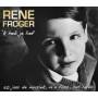 Rene Froger - 'k Heb Je Lief - 50 Jaar De Muziek, M'n Fans, Het