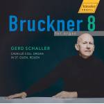 Bruckner / Schaller - Bruckner 8 For Organ