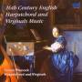 Trevor Pinnock - 16th Century Harpsichord And Virginals Music