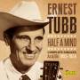 ernest Tubb - Half A Mind