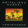 Noitalinna Huraa! - Varjotarha