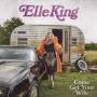 Elle King - Come Get Your Wife