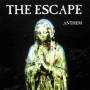 The Escape - Anthem
