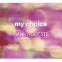 Hank Roberts - My Choice