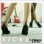 1990S - Kicks