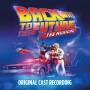 Original Cast Of Back To The Future: The Musical - Back to the Future: The Musical