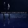 Karim Sulayman / Yi-Heng Yang - Where Only Stars Can Hear Us