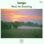 Various - Largo-Music For Dreaming