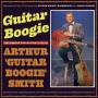 Arthur 'Guitar Boogie' Smith - Guitar Boogie - The Singles Collection 1938-59