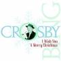 Bing Crosby - I Wish You A Merry Christ