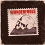 The Wonderfools - Too Late To Die Young