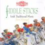 Fiddle Sticks - Fiddle Sticks/Irish Trad