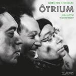 Quentin Ghomari - Otrium - deuxime mouvement