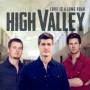 High Valley - Love Is A Long Road