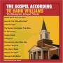 Hank.=tribute Williams - Gospel According To Hank Williams: Bluegrass / Var
