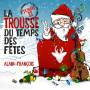 Alain-francois - La Trousse Du Temps Des Fetes Tome 2 (christmas)