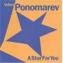 Valery Ponomarev - Star For You