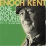 Enoch Kent - One more round