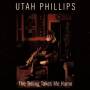 Utah Phillips - The Telling Takes Me Home
