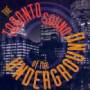 Toronto Sound - Of The Underground