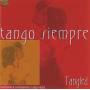 Tango Siempre - Tango Siempre: Tangled / Varrious