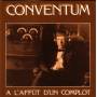 Conventum - A L'affut D'un Complot