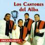Cantores Del Alba - Inigualables