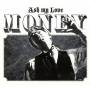 Ash My Love - Money