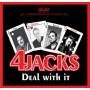 4 Jacks - Deal With It
