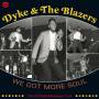 Dyke & The Blazers - We Got More Soul