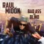 Raul Midn - Bad Ass And Blind