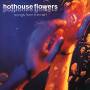 Hothouse Flowers - Songs From The Rain