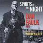 Dan Trio Faulk - Spirits In The Night