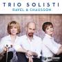 Trio Solisti - Ravel & Chausson