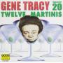 Gene Tracy - Twelve Martinis