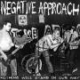 Negative Approach - Nothing Will Stand Our Way