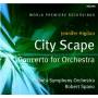 Robert Spano - City Scape & Concerto For Orch