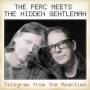 Perc Meets The Hidden Gentlema - Telegram From The Meantime