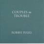 Robbie Fulks - Couples In Trouble