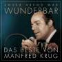 Manfred Krug - (Unser Abend war) Wunderbar! Das Beste von Manfred