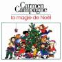 Carmen Campagne - Magie De Noel La