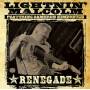 Lightnin' Malcolm - Renegade