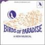 Birds Of Paradise / Off Broadway Cast - Birds Of Paradise
