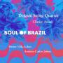 Delgani String Quartet / Clarice Assad - Soul of Brazil