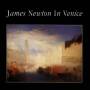 James Newton - IN VENICE