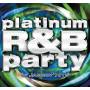 Platinum - Platinum R&b Party / Various